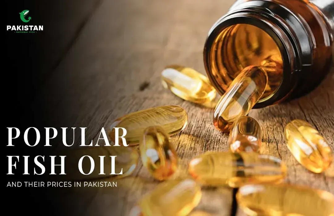 Popular Fish Oil And Their Prices In Pakistan