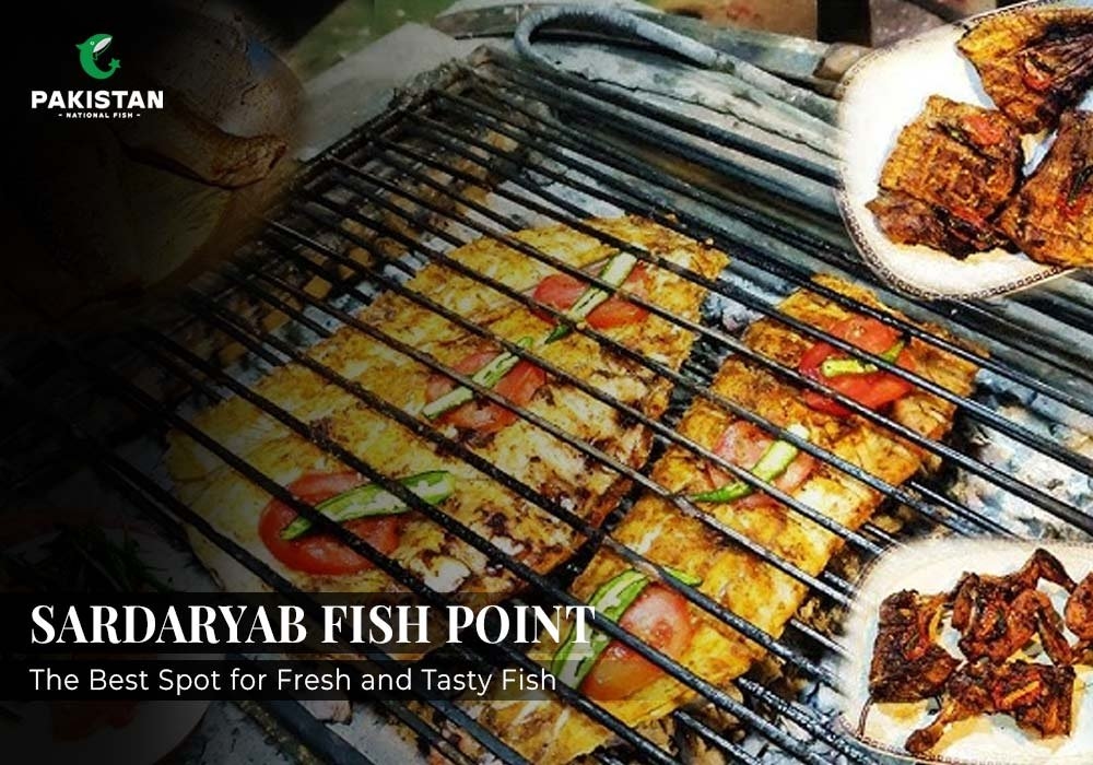 Sardaryab Fish: The Best Spot for Fresh and Tasty Fish