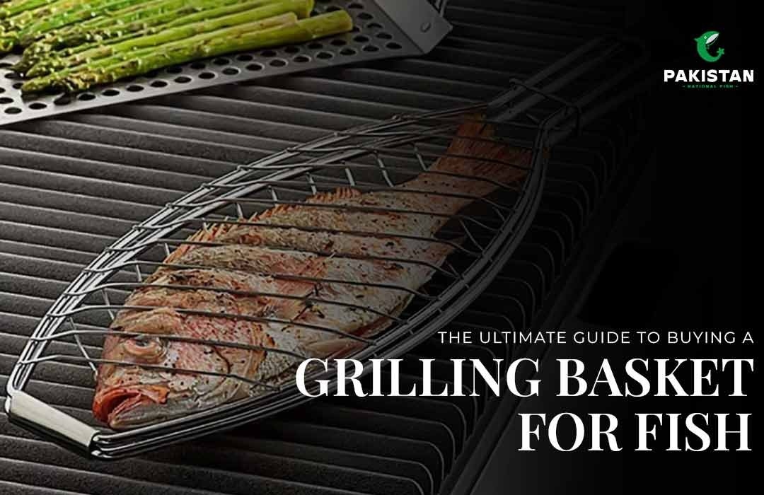 The Ultimate Guide to Buying a Grilling Basket for Fish