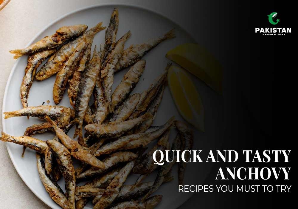 Quick And Tasty Anchovy Recipes You Must Try