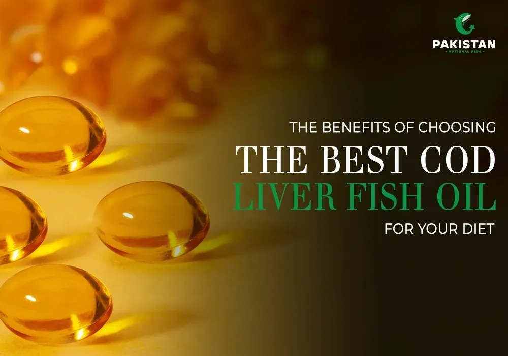 The Benefits Of Choosing The Best Cod Liver Fish Oil For Your Diet