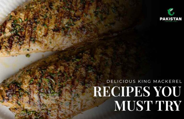 Delicious King Mackerel Recipes You Must Try