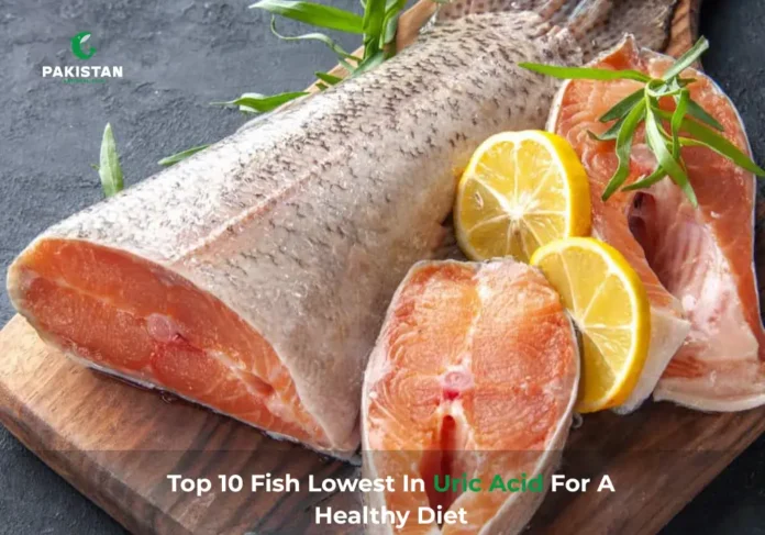 Fish Lowest in Uric Acid - Pakistan National Fish